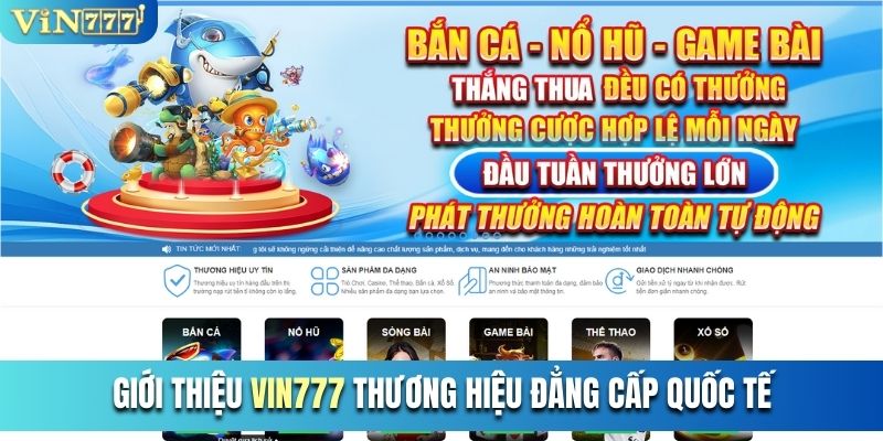 Giới thiệu Vin777 thương hiệu đẳng cấp Quốc tế